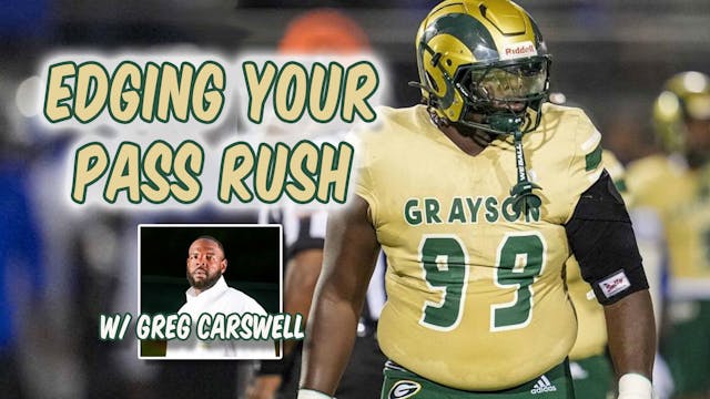 Edging Your Rush | D Line