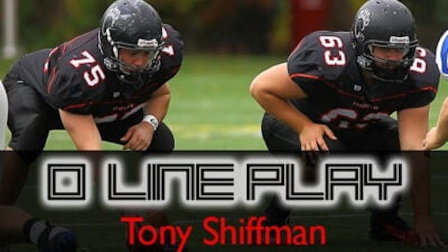 Tony Shiffman | O Line Play