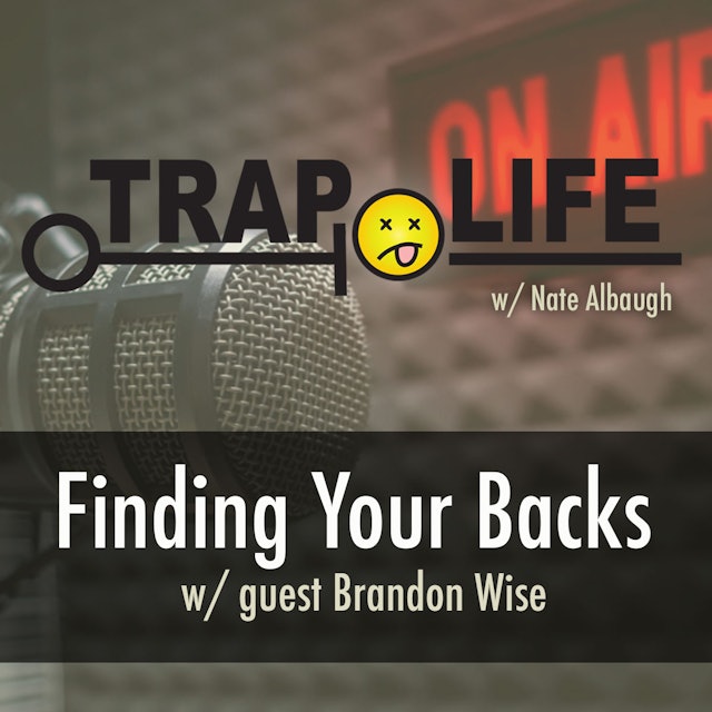 Trap Life | S1 | Finding Your Backs