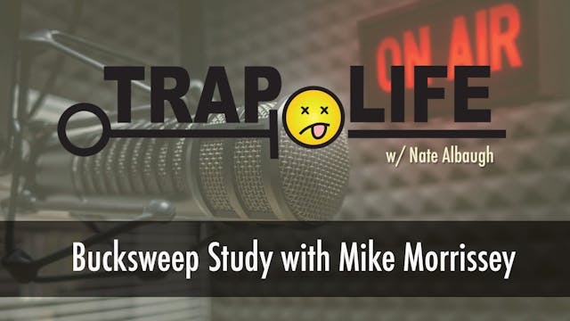 Trap Life | S1 | Bucksweep Study w/ M...