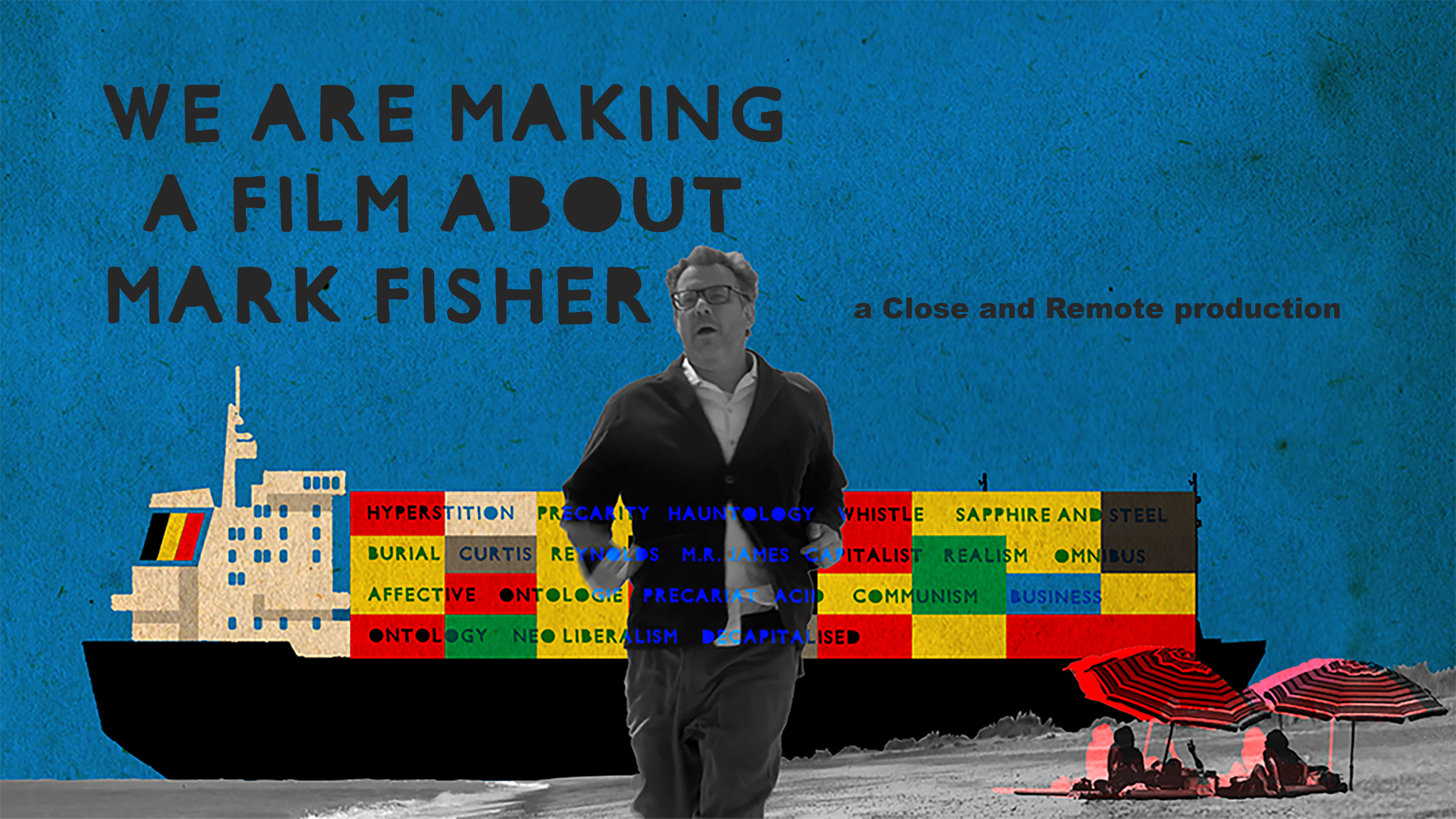 We Are Making A Film About Mark Fisher
