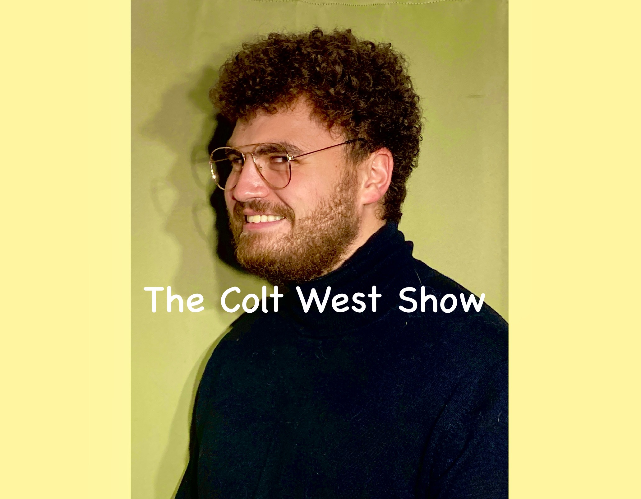 The Colt West Show