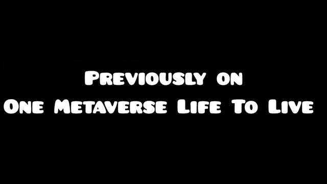 One Metaverse Life To Live Season 2 Ep 3