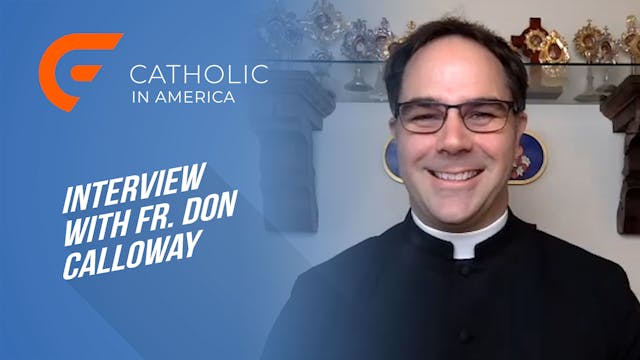 An Interview with Fr. Don Calloway