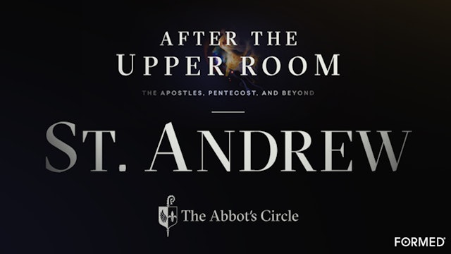 St. Andrew: After the Upper Room