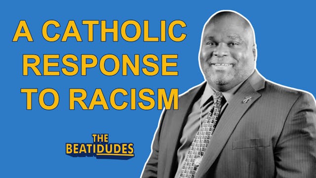 A Catholic Response to RACISM | Deaco...
