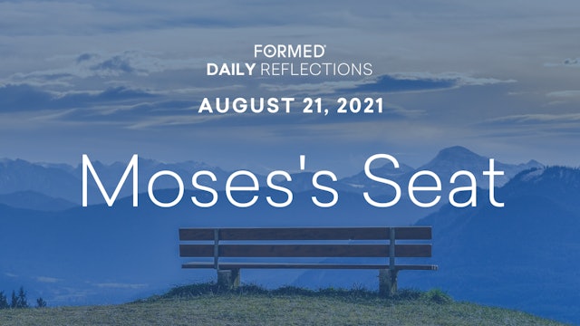 Daily Reflections – August 21, 2021