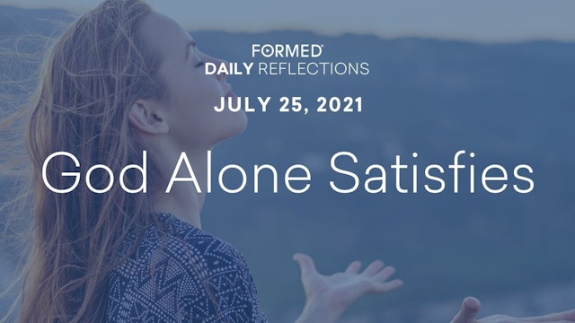 Daily Reflections – July 25, 2021