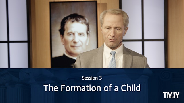 Fatherhood Session 3 - The Formation of a Child
