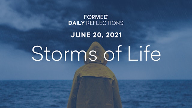 Daily Reflections – June 20, 2021