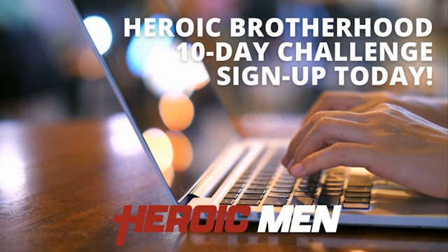 Heroic Brotherhood 10-Day Challenge