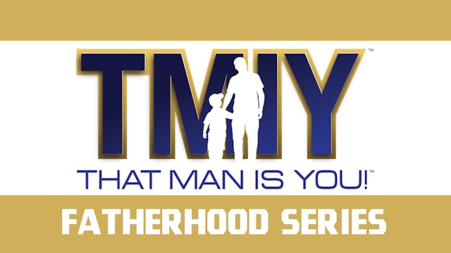 That Man Is You: Fatherhood