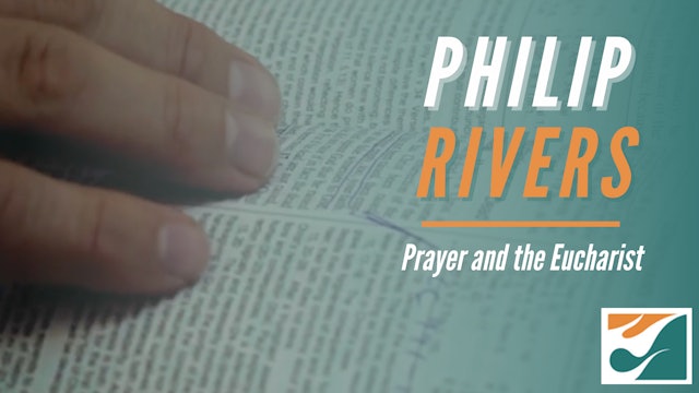 Philip Rivers: Prayer and the Eucharist