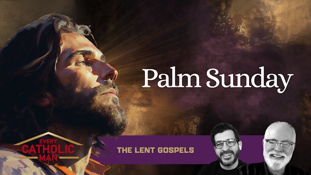 The Lent Gospels: Palm Sunday