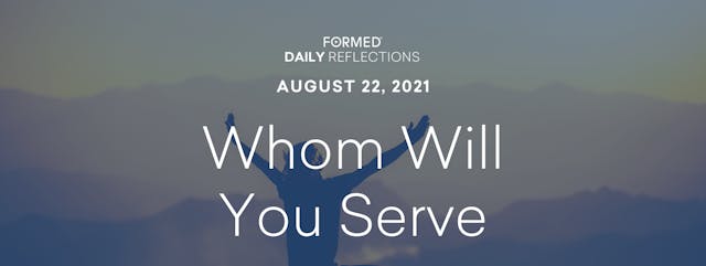 Daily Reflections – August 22, 2021