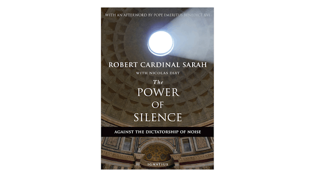 The Power of Silence by Cardinal Robert Sarah with Nicolas Diat