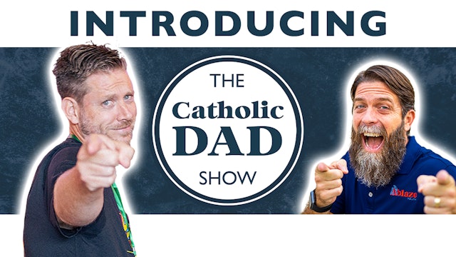 What is The Catholic Dad Show? | Show Trailer