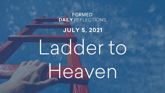 Daily Reflections – July 5, 2021