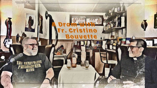 Episode L: Fr. Cristino Bouvette