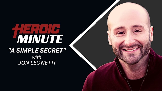 Heroic Minute: "A Simple Secret"