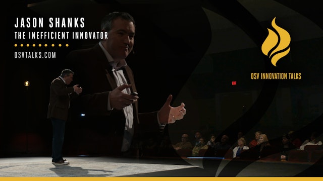The Inefficient Innovator with Jason Shanks – OSV Institute, President      