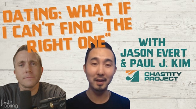 Dating: is this the right one? with Paul J. Kim