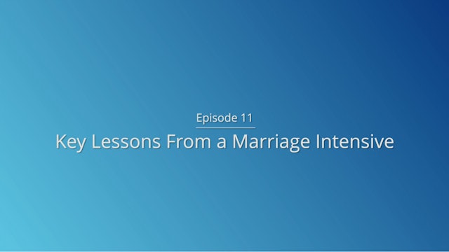 Day 11: Key Lessons From a Marriage Intensive
