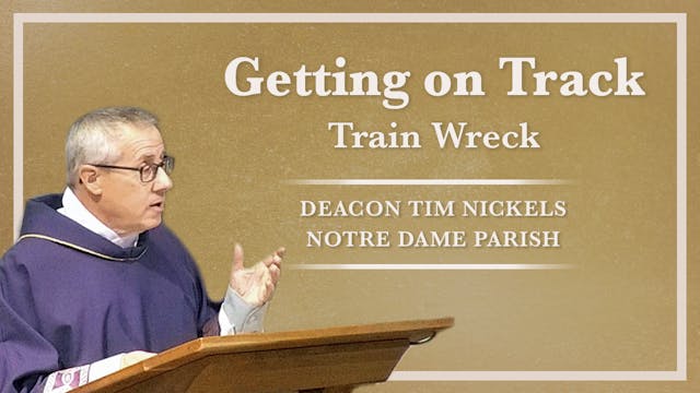Train Wreck: Fourth Sunday of Lent wi...