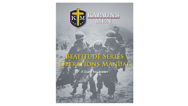 Kapaun's Men Beatitude Series Operations Manual