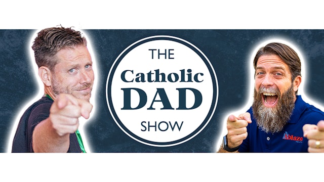 The Catholic Dad Show