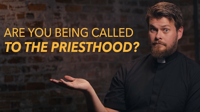 Made For Glory: Are You Being Called To Priesthood