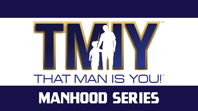 That Man Is You: Manhood