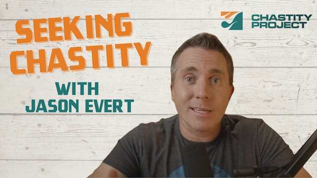 Seeking Chastity with Jason Evert