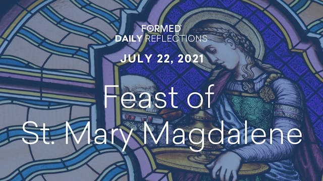 Daily Reflections – July 22, 2021
