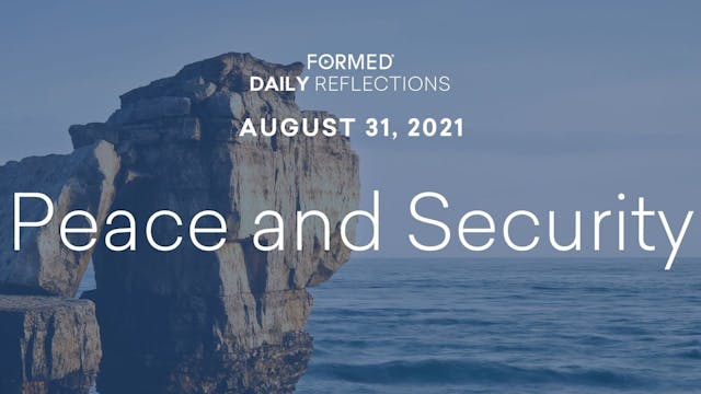 Daily Reflections – August 31, 2021