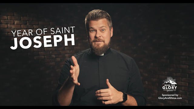 Made For Glory: The Year of Saint Joseph