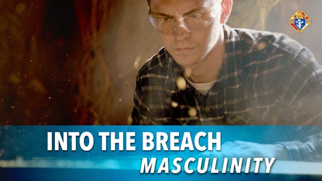  Into the Breach – Episode 1: Masculi...