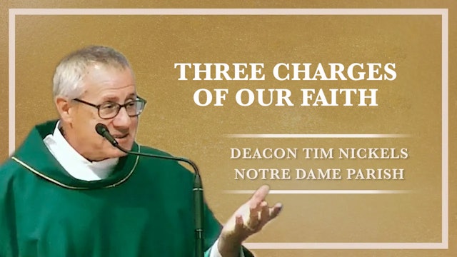 Three Charges of Our Faith | Sunday September 4th