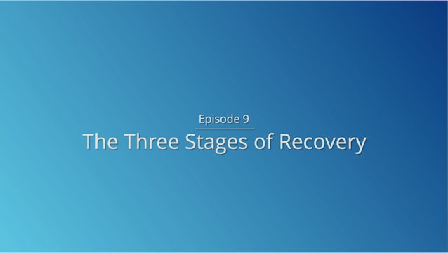 Day 9: The Three Stages of Recovery