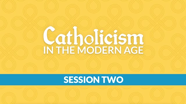 Catholicism in the Modern Age with Ch...