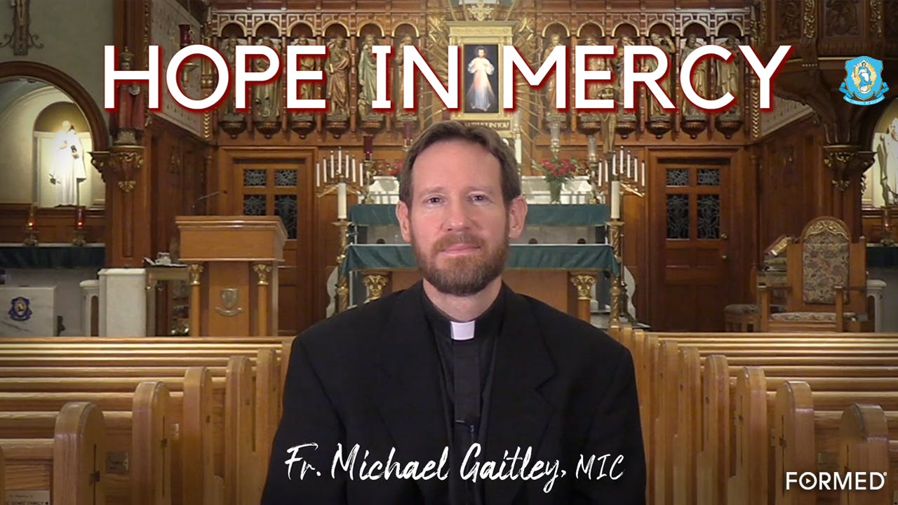 Hope in Mercy with Fr. Michael Gaitley Heroic Men