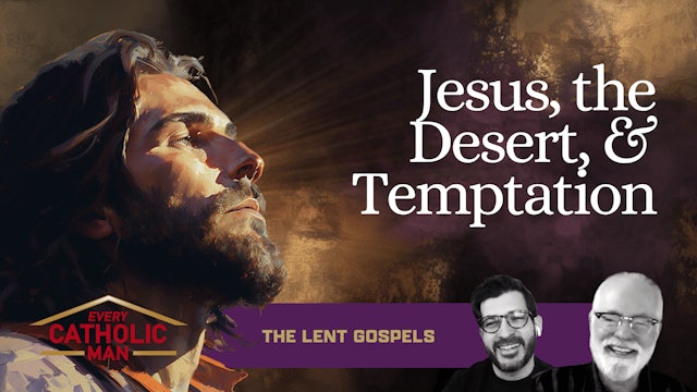 The Lent Gospels: 1st Sunday of Lent
