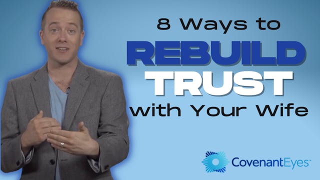 8 Ways to Rebuild Trust with Your Wife