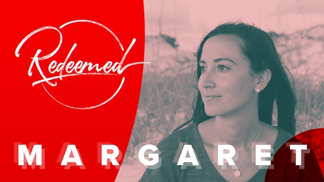 Redeemed: Margaret