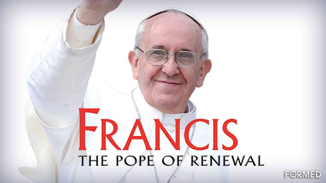 Francis: Pope of the Renewal