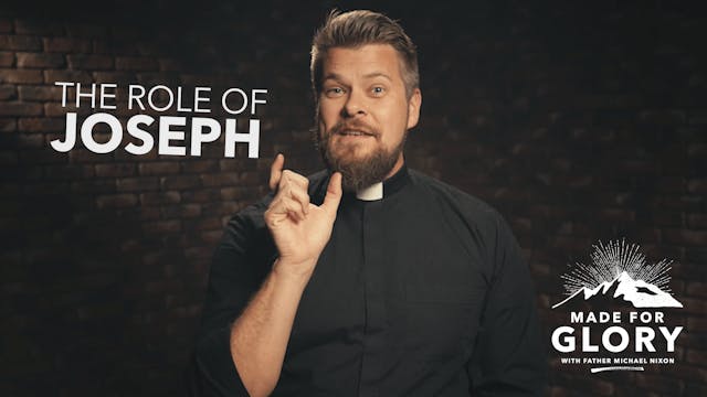 Made For Glory: The Role Of Joseph
