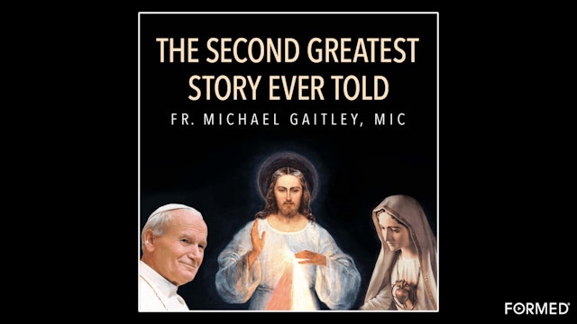 The Second Greatest Story Ever Told by Fr. Michael Gaitley