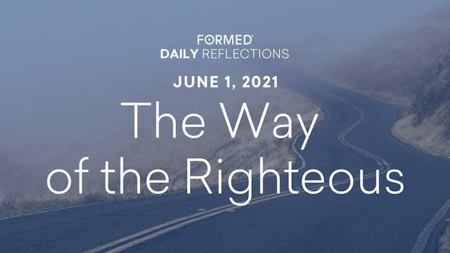Daily Reflections – June 1, 2021