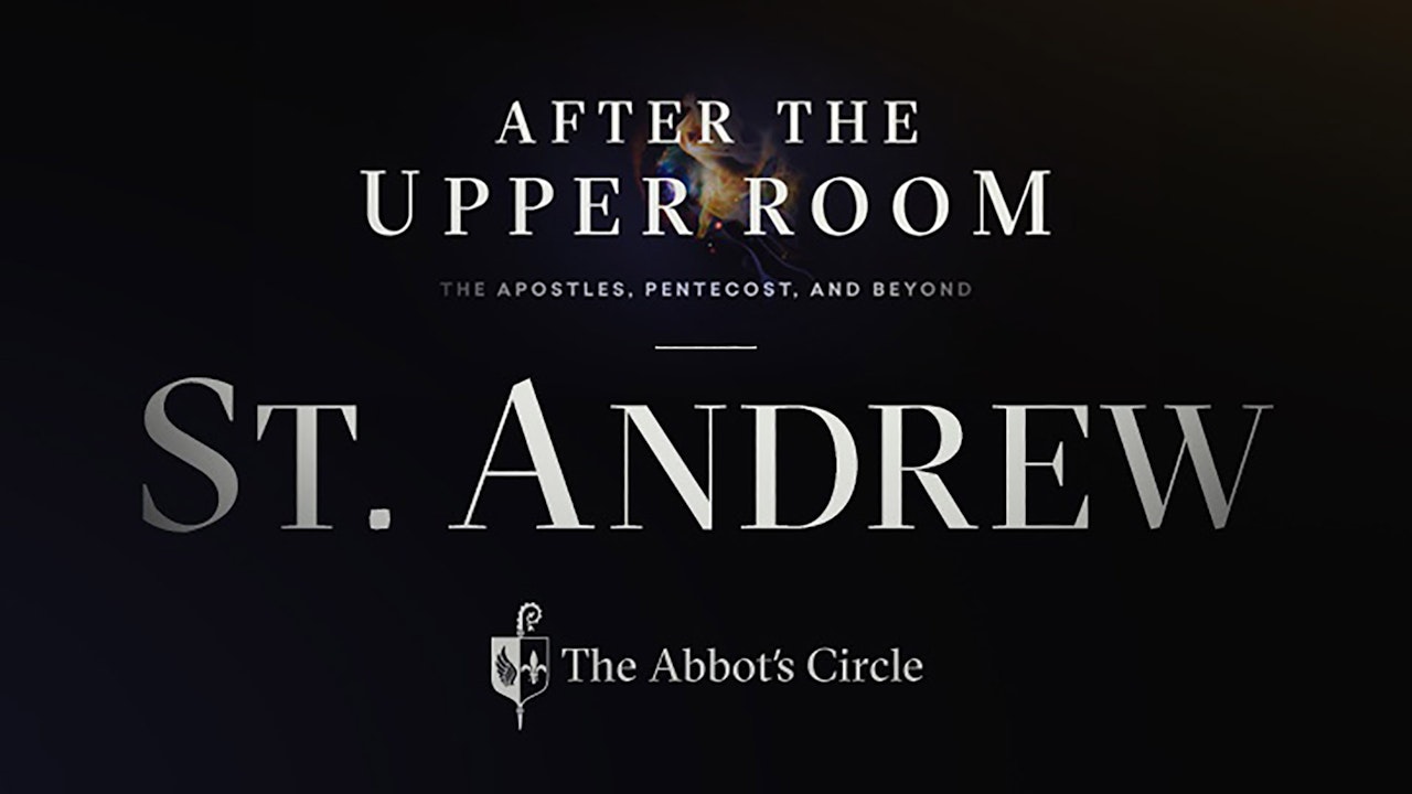 St. Andrew: After the Upper Room