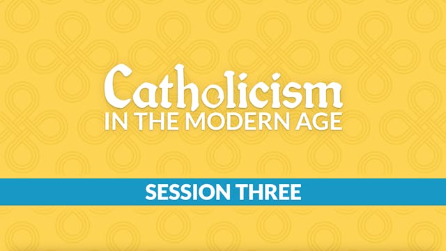 Catholicism in the Modern Age with Ch...